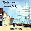 Cztery Refy - Kiedy z morza wraca Jack